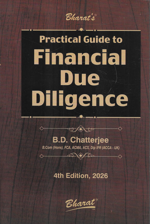 Cover of Practical Guide to Financial Due Diligence 4th Edition 2026 by B D Chatterjee published by Bharat Law House focusing on financial due diligence processes for mergers acquisitions investments and corporate transactions used by chartered accountants lawyers and finance professionals.