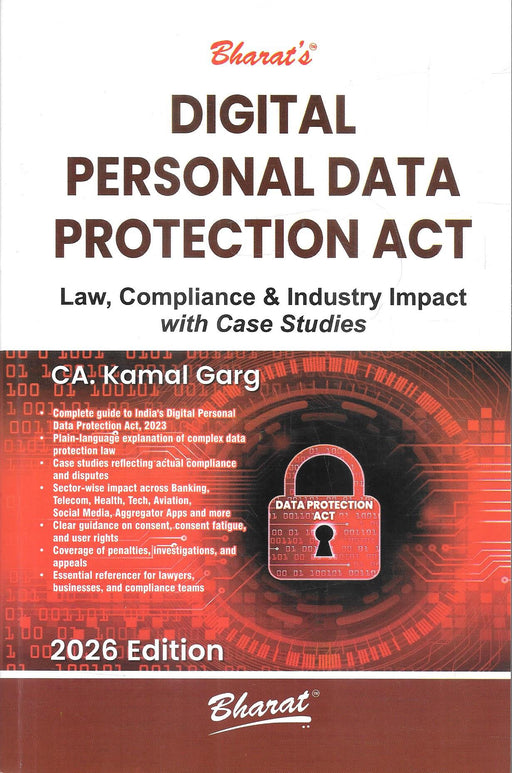 Front cover of the book Digital Personal Data Protection Act 2026 Edition by CA Kamal Garg, published by Bharat Law House, featuring compliance guidance, industry impact analysis, and case studies on India’s data protection law for legal and corporate professionals.