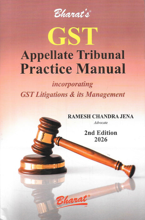 GST Appellate Tribunal Practice Manual incorporating GST Litigations and Its Management 2nd Edition 2026 by Ramesh Chandra Jena published by Bharat Law House