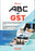 ABC of GST 3rd Edition 2026 by Anil Goyal and Pranjal Goyal covering CGST Act IGST Act GST Compensation Act rules case laws circulars and notifications