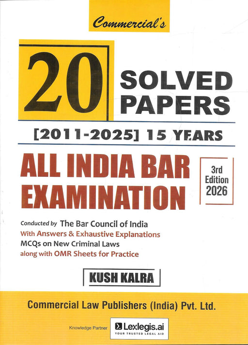 Cover of 20 Solved Papers All India Bar Examination 2011 2025 by Kush Kalra, published by Commercial Law Publishers India, a preparation guide for AIBE aspirants including solved papers, MCQs on new criminal laws and OMR practice sheets.