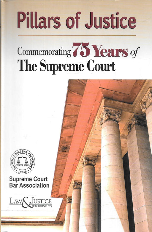 Book cover of “Pillars of Justice: Commemorating 75 Years of the Supreme Court” showing the Supreme Court pillars, published by the Supreme Court Bar Association to mark the institution’s 75th anniversary.