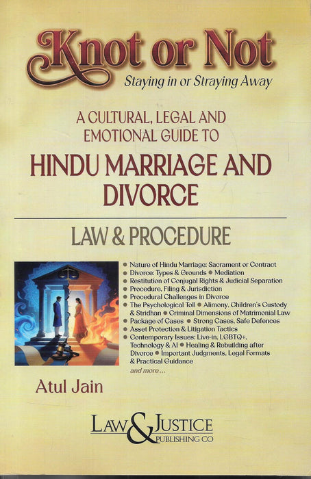 Knot or Not Hindu Marriage and Divorce Law book by Atul Jain covering matrimonial law divorce procedures alimony custody and legal rights useful for lawyers students and individuals dealing with family law matters.