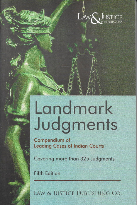 Landmark Judgments-Compendium Of Leading Cases Of Indian Courts