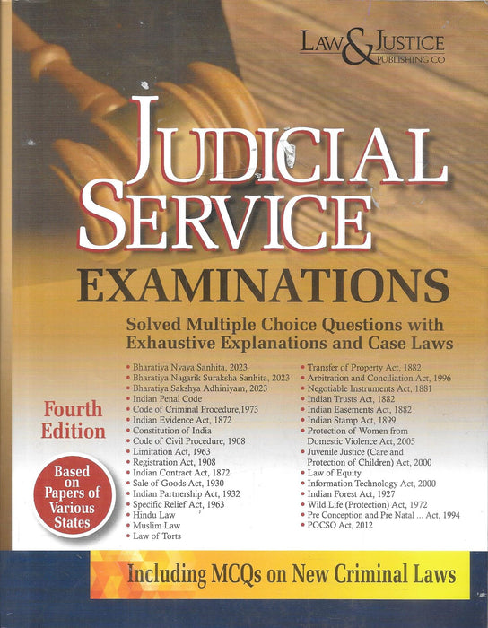 Judicial Service Examinations Fourth Edition solved multiple choice questions with exhaustive explanations case laws and MCQs on new criminal laws for judiciary preparation