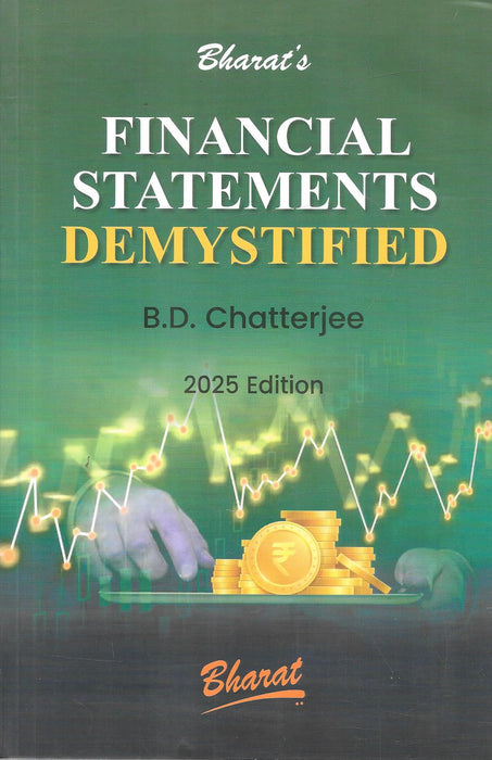 Cover of Financial Statements Demystified by B.D. Chatterjee, 2025 edition, featuring practical insights into understanding balance sheets, income statements, and cash flows.