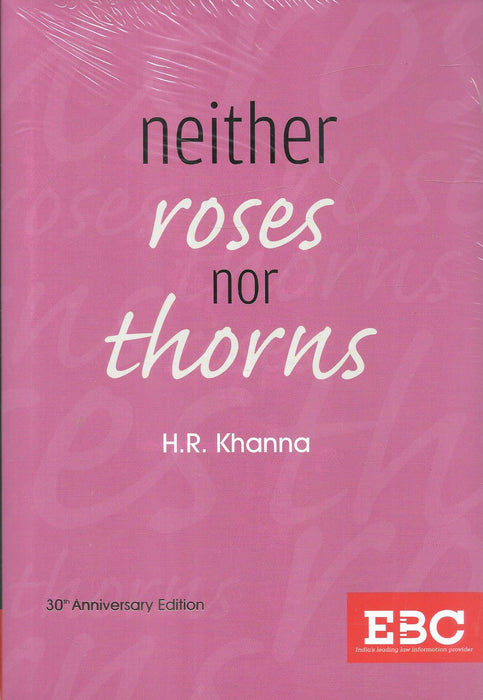 Book cover of “Neither Roses Nor Thorns” by Justice H.R. Khanna, 30th Anniversary Edition, featuring a bold pink design and published by EBC.