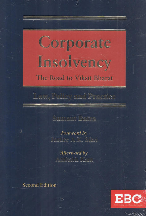 Front and back cover of the book 'Corporate Insolvency The Road to Viksit Bharat Law Policy and Practice' by Sumant Batra, featuring foreword by Justice A.K. Sikri and afterword by Amitabh Kant, published by EBC, Second Edition, 2024.
