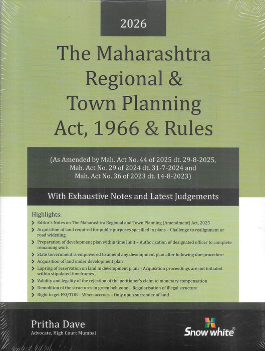 Front cover of Snow White’s 2026 edition of The Maharashtra Regional and Town Planning Act, 1966 with Rules by Pritha Dave, featuring updated Maharashtra amendments, exhaustive notes, and latest judgments used by lawyers, planners, developers, and urban governance professionals.