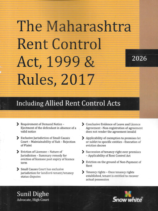 Front cover of The Maharashtra Rent Control Act 1999 and Rules 2017 2026 edition by Advocate Sunil Dighe, published by Snow White, highlighting eviction law, Small Causes Court jurisdiction, landlord-tenant disputes, and allied rent control provisions in Maharashtra.