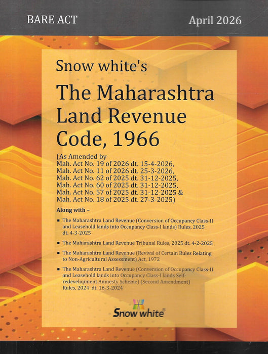 Front cover of The Maharashtra Land Revenue Code 1966 Bare Act 2026 edition by Snow White Publications, showing updated statutory amendments and rules applicable to land revenue and property administration in Maharashtra.