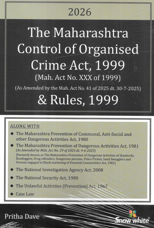 Front cover of Snow White 2026 edition of the Maharashtra Control of Organised Crime Act 1999 with Rules, including allied laws such as UAPA, NSA, and NIA Act, used by senior criminal lawyers, prosecutors, and investigating agencies handling organised crime cases.