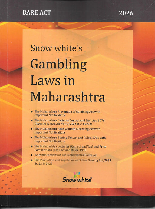 Front cover of Snow White Bare Act 2026 titled Gambling Laws in Maharashtra, covering prevention of gambling, betting tax, lotteries, race course licensing, police act provisions, and the Promotion and Regulation of Online Gaming Act 2025, used by criminal lawyers and gaming compliance professionals.