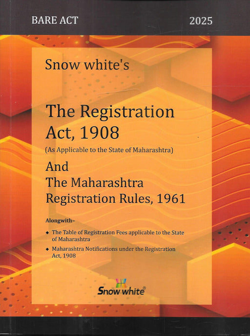 The Registration Act, 1908 and the Maharashtra Registration Rules, 1961