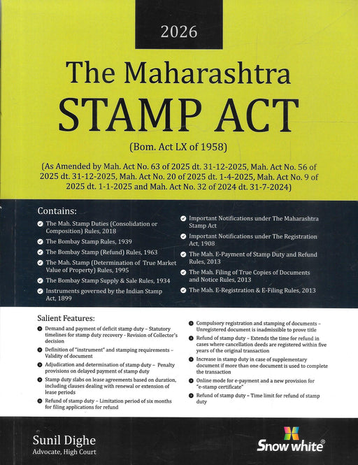 Cover image of The Maharashtra Stamp Act 2026 by Sunil Dighe, published by Snow White, featuring updated provisions of the Bombay Stamp Act 1958 with amendments, rules, notifications, and practical guidance on stamp duty, registration, adjudication, refunds, and e-stamping for legal and real-estate professionals.