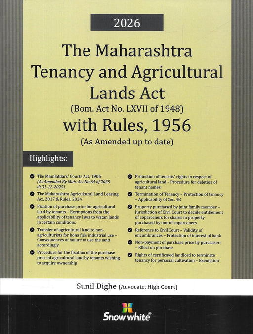Front cover of The Maharashtra Tenancy and Agricultural Lands Act with Rules 1956 2026 edition by Sunil Dighe, Snow White Publications, featuring updated tenancy law, agricultural land transfer provisions, Mamlatdar Court procedures, and recent statutory amendments for Maharashtra.
