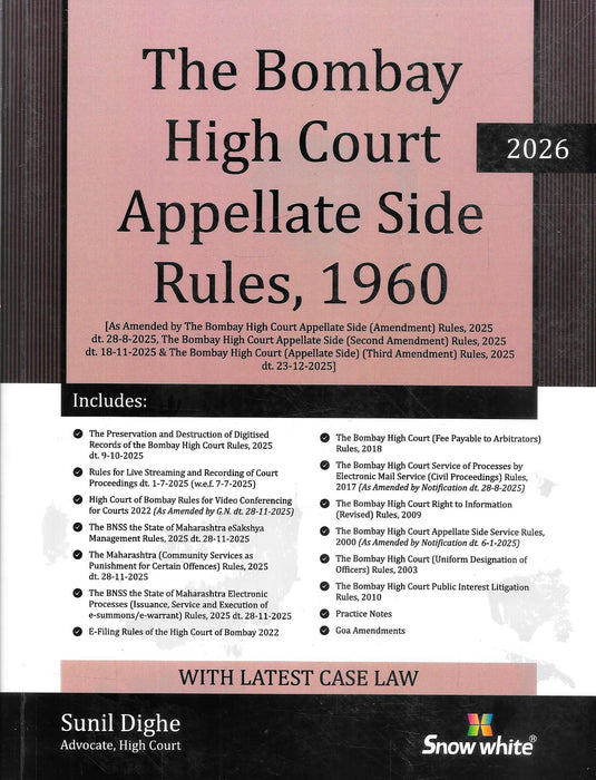 Front cover of The Bombay High Court Appellate Side Rules 1960 2026 edition by Sunil Dighe, Advocate, published by Snow White Publications, showing updated amendments, practice notes, and latest case law relevant to Bombay High Court appellate procedure.