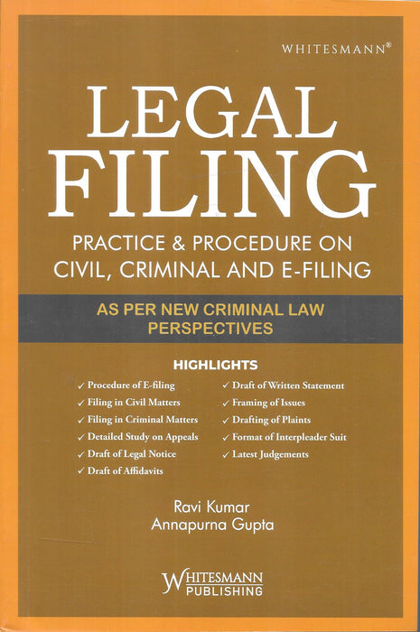 Book cover of “Legal Filing Practice and Procedure on Civil, Criminal and E-Filing” by Ravi Kumar and Annapurna Gupta, highlighting procedures of e-filing, civil and criminal matters, appeals, and latest judgments, based on new criminal law perspectives.