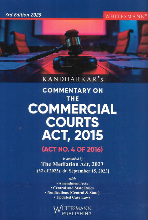 Book cover of Kandharkar’s Commentary on the Commercial Courts Act, 2015, 3rd Edition 2025, including Mediation Act 2023, rules, and updated case law.