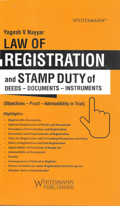 Cover of Law of Registration and Stamp Duty of Deeds, Documents, Instruments by Yogesh V Nayyar, highlighting topics such as registration procedures, stamp duty provisions, admissibility of documents, and legal consequences of non-registration in India.