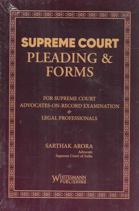 Cover of "Supreme Court Pleading and Forms" by Sarthak Arora, designed for AOR exam candidates and Supreme Court legal practitioners, showing maroon background with gold text.
