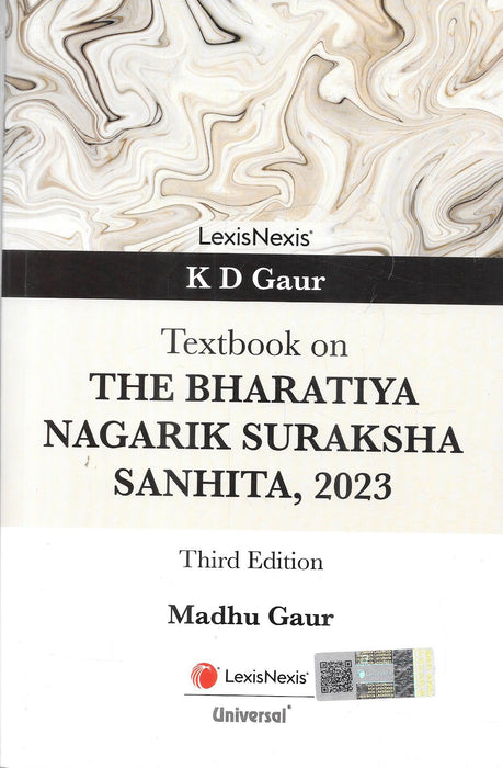 Cover of Textbook on The Bharatiya Nagarik Suraksha Sanhita 2023 by K.D. Gaur, Third Edition revised by Madhu Gaur, published by LexisNexis Universal.