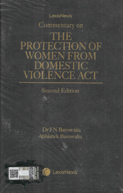 Commentary on the Protection of Women from Domestic Violence Act, Second Edition by Dr. J. N. Barowalia and Abhishek Barowalia, LexisNexis.