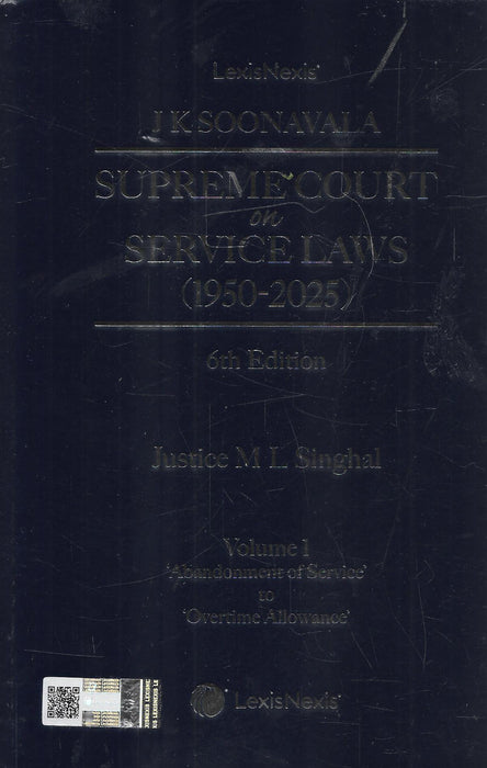 Cover of Supreme Court on Service Laws (1950–2025), 6th Edition by J.K. Soonawala and Justice M. L. Singhal, published by LexisNexis, covering 75 years of Supreme Court rulings on service law.