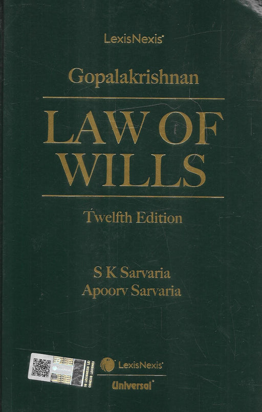 Hardbound green cover of Gopalakrishnan’s Law of Wills Twelfth Edition by S. K. Sarvaria and Apoorv Sarvaria, published by LexisNexis, authoritative text on wills and succession law in India.