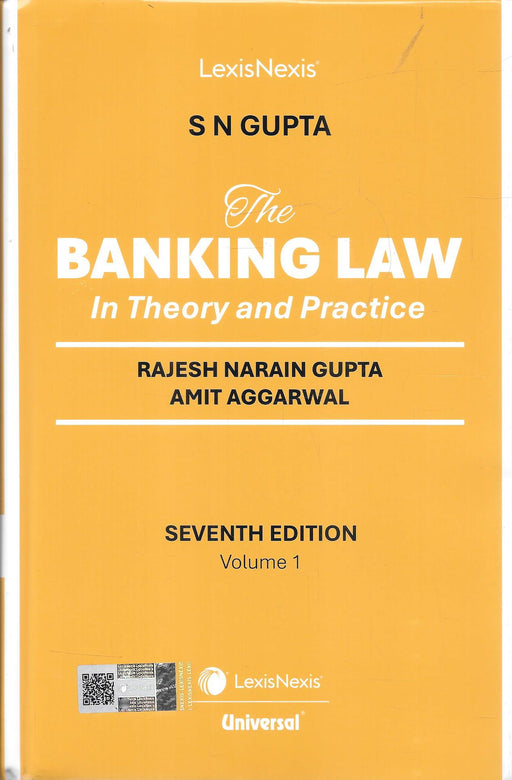 Book cover of The Banking Law in Theory and Practice 7th Edition by S. N. Gupta, revised by Rajesh Narain Gupta and Amit Aggarwal, 3-volume set published by LexisNexis, essential for banking law professionals.