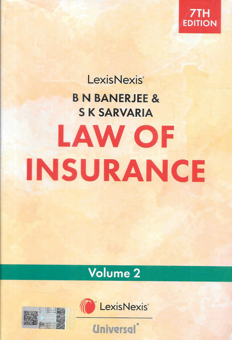 Front cover of Law of Insurance, Volume 2 (7th Edition, ISBN 9789349015722) by B. N. Banerjee & S. K. Sarvaria, published by LexisNexis Universal, providing comprehensive coverage of Indian insurance law and judicial interpretations.