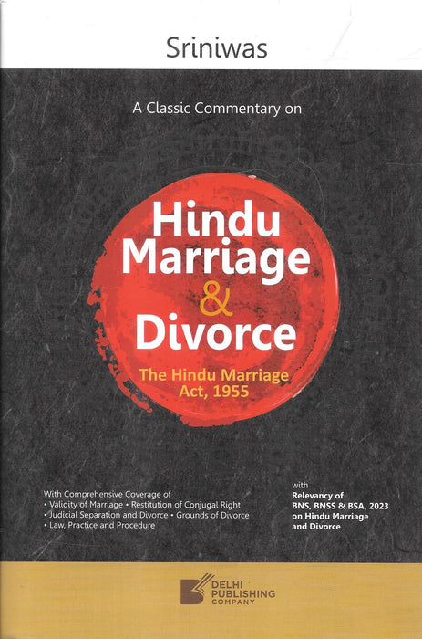 Cover of Hindu Marriage and Divorce by Sriniwas, Delhi Publishing Company, 2025 Edition, a commentary on the Hindu Marriage Act, 1955 with updates on divorce, separation, and new criminal law relevance.