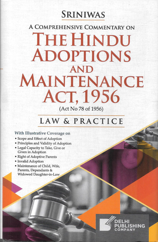 Front cover of the book A Comprehensive Commentary on the Hindu Adoptions and Maintenance Act 1956 Law and Practice by Srinivas, published by Delhi Publishing Company, featuring detailed legal analysis on adoption and maintenance under Hindu personal law for legal professionals.