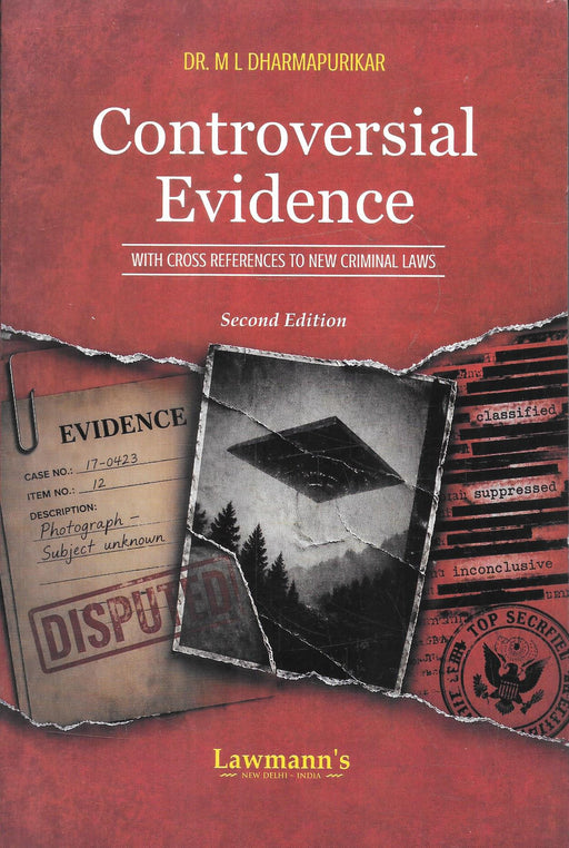 Controversial Evidence with Cross References to New Criminal Laws 2nd Edition by Dr. M. L. Dharmapurikar published by Lawmann's