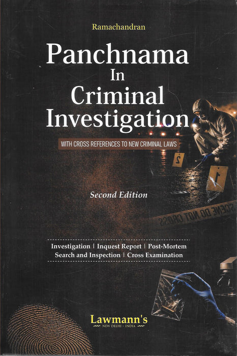Panchnama in Criminal Investigation by Ramachandran, Second Edition, Lawmann's, ISBN 9789349586420.