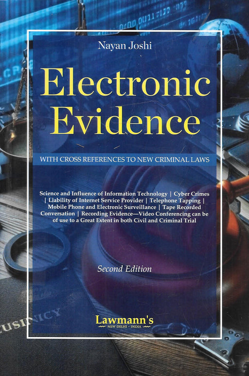 Cover of Electronic Evidence by Nayan Joshi, Second Edition, published by Lawmann’s, explaining cybercrimes, surveillance, electronic records, and cross references to India’s new criminal codes (2023).