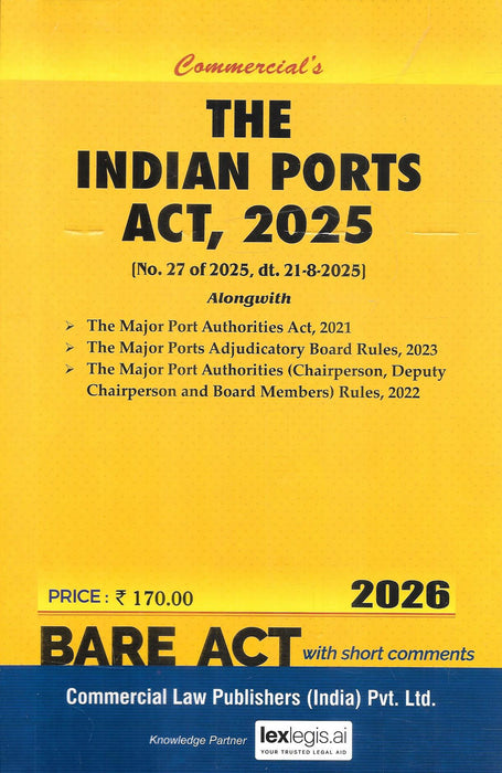Cover of The Indian Ports Act, 2025 (Bare Act with Short Comments), 2026 edition by Commercial Law Publishers. Includes allied Acts and Rules, providing a comprehensive legal framework for maritime and port governance.