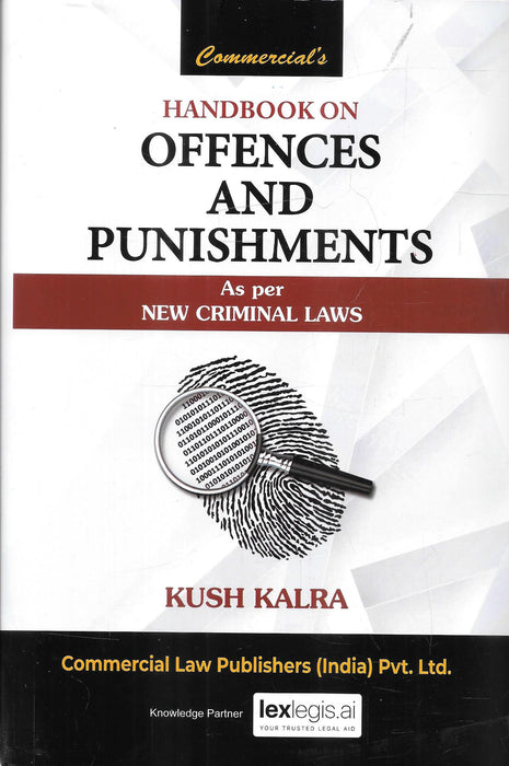 Book cover of Handbook on Offences and Punishments by Kush Kalra, a reference guide compiling offences and punishments under new criminal laws and 110+ Central Acts for legal professionals.