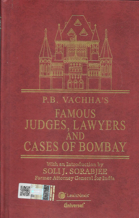Hardbound cover of Famous Judges Lawyers and Cases of Bombay by P B Vachha, published by LexisNexis Universal, featuring gold-embossed illustration of the Bombay High Court building, a classic legal history book detailing eminent judges, lawyers, and landmark cases from Bombay High Court.
