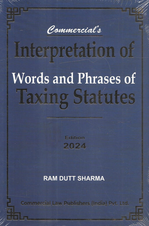 Interpretation of Words and Phrases of Taxing Statutes