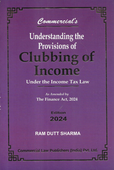 Understanding the Provisions of Clubbing of Income (Under the Income Tax Law)