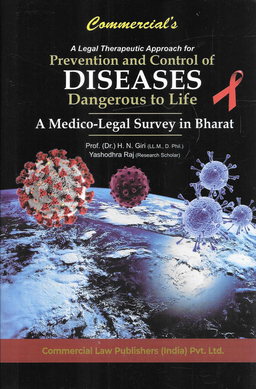 A Legal Therapeutic Approach for Prevention and Control of Diseases Dangerous to Life ….A Medico- Legal Survey in Bharat