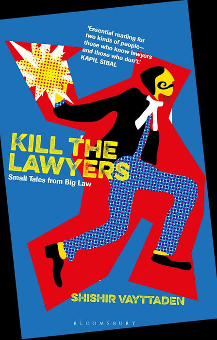 Kill the Lawyers-Small Tales from Big Law