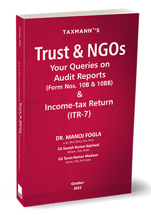 Trust & NGOs – Your Queries on Audit Reports (Form Nos. 10B & 10BB) & Income-tax Return (ITR-7)