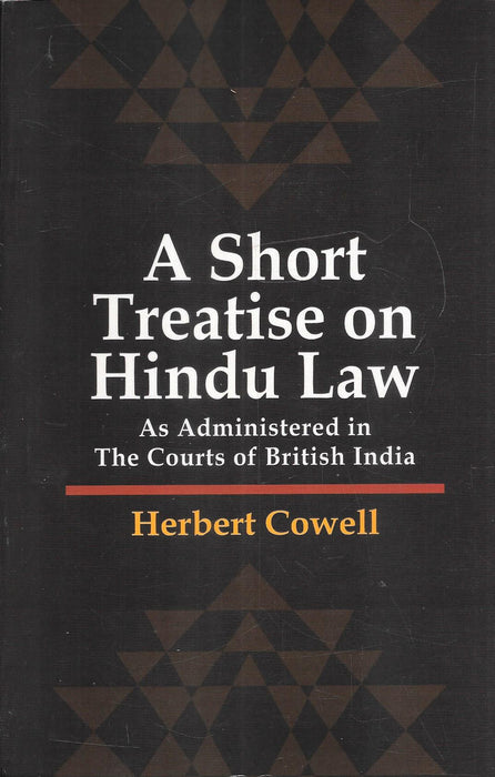 Cover of A Short Treatise on Hindu Law: As Administered in the Courts of British India by Herbert Cowell.