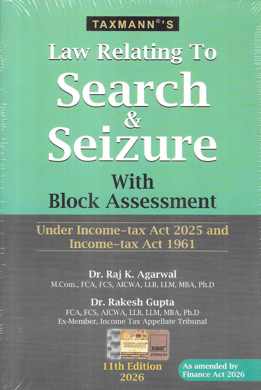 Cover of Law Relating to Search & Seizure with Block Assessment, 11th Edition (2026), by Dr. Raj K. Agarwal and Dr. Rakesh Gupta, published by Taxmann.