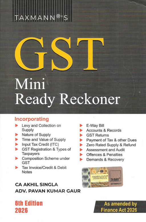 GST Mini Ready Reckoner book by Akhil Singla and Pavan Kumar Gaur showing black and white cover updated with Finance Act 2026 useful for GST compliance ITC returns audit and tax professionals in India.