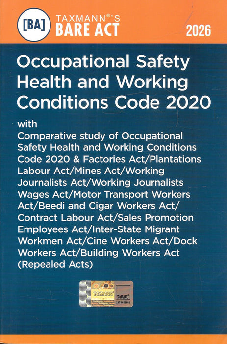 Cover of Taxmann’s Occupational Safety Health and Working Conditions Code 2020 Bare Act, 2026 edition, featuring comparative study with repealed labour laws. Blue and orange cover design, essential for labour lawyers, HR compliance teams, and workplace safety professionals in India.