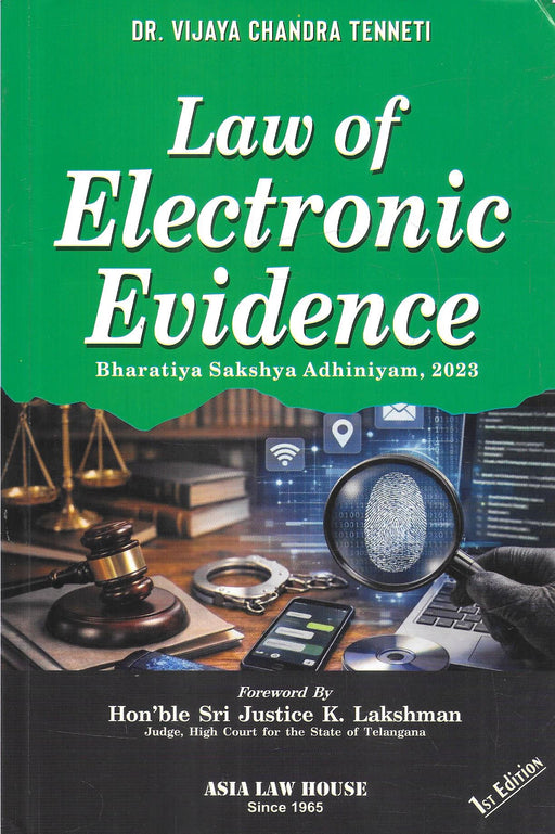 Cover of Law of Electronic Evidence by Dr Vijaya Chandra Tenneti published by Asia Law House discussing admissibility and evidentiary standards of digital records under Bharatiya Sakshya Adhiniyam 2023.