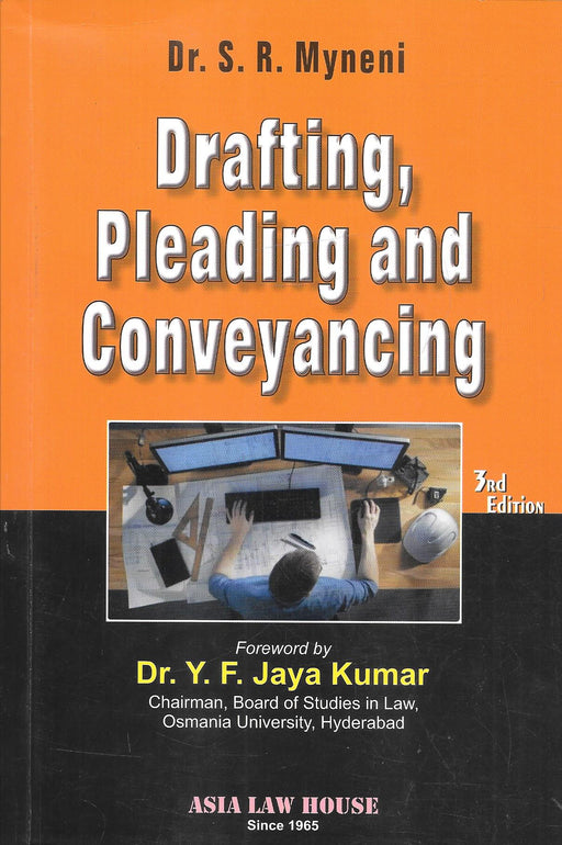 Cover of Drafting Pleading and Conveyancing Third Edition by Dr S R Myneni published by Asia Law House, a practical guide to legal drafting, court pleadings and conveyancing for law students and advocates.